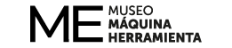 MUSEO MÁQUINA HERRAMIENTA
